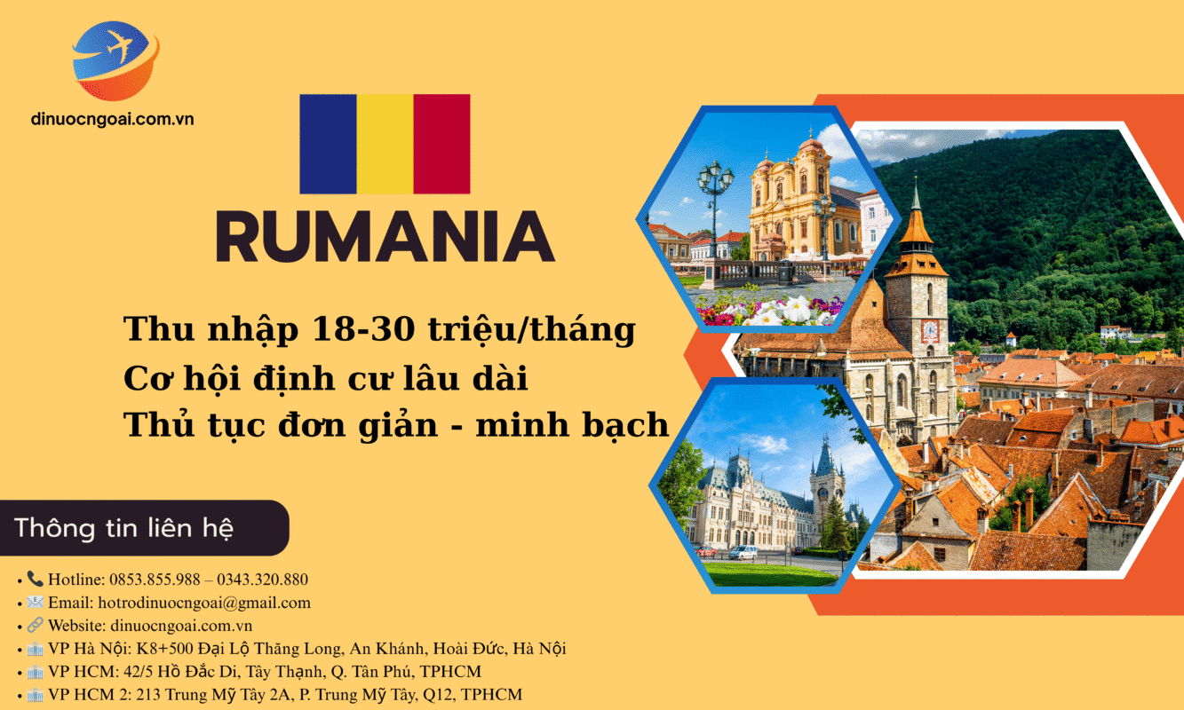 7 Điều Cần Biết Về Điều Kiện Xuất Khẩu Lao Động Rumani 2025 12 điều kiện xuất khẩu lao động Rumani - thu nhập cao và cơ hội định cư châu âu