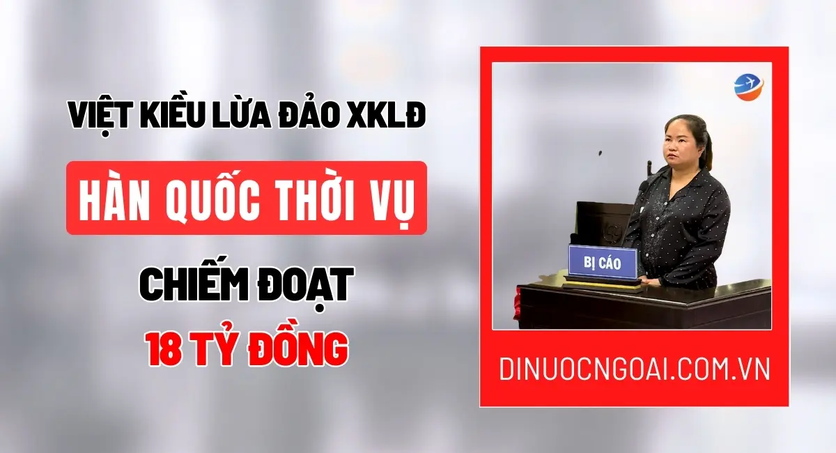 Nữ Việt kiều Lừa đảo XKLĐ Hàn Quốc thời vụ thu 18 tỷ đồng