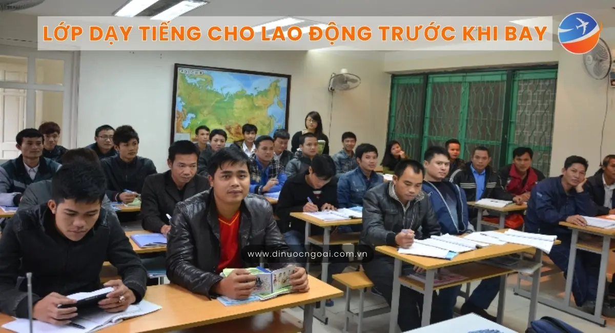 XKLĐ Nga uy tín lương cao bay nhanh phí rẻ 2 lớp dạy tiếng ngoại ngữ cho người lao động trước khi đi làm việc ở nước ngoài