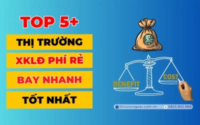 Top 5+ thị trường XKLĐ phí rẻ + bay nhanh & tốt nhất hiện nay