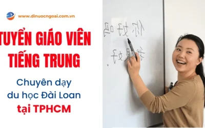 Tuyển giáo viên tiếng Trung tại TPHCM đào tạo du học sinh đi Đài Loan