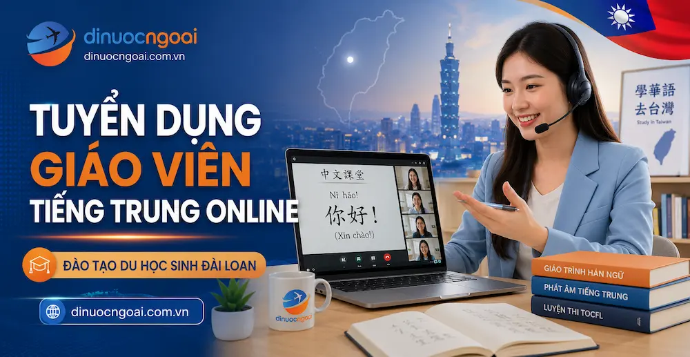 Tuyển Dụng Giáo Viên Tiếng Trung Online Đào Tạo Du Học Sinh Đài Loan